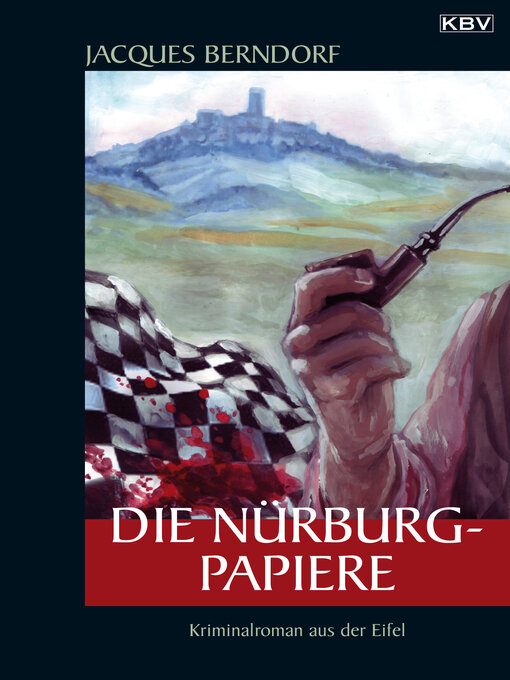 Title details for Die Nürburg-Papiere by Jacques Berndorf - Available